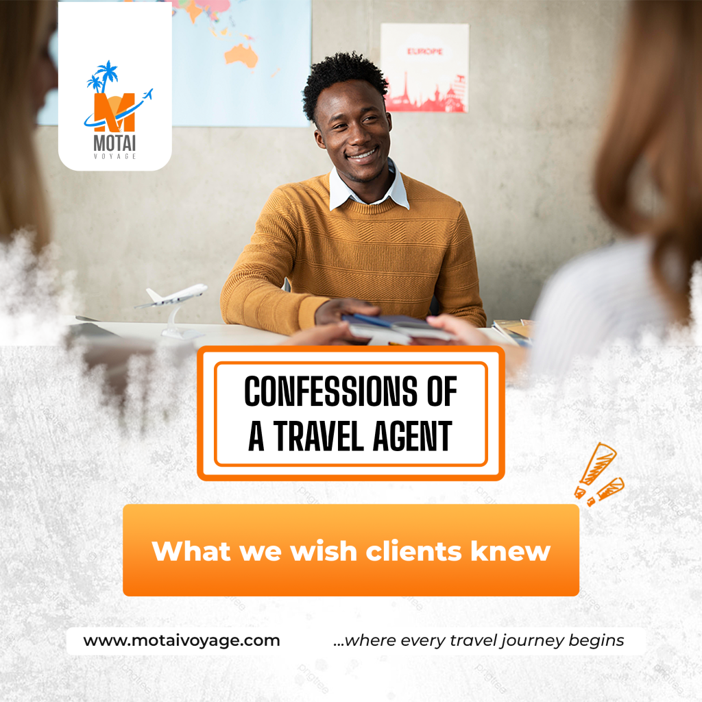 Confessions Of A Travel Agent What We Wish Clients Knew Motaivoyage